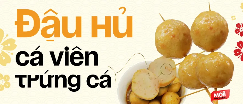 ĐẬU HỦ CÁ VIÊN TRỨNG CÁ